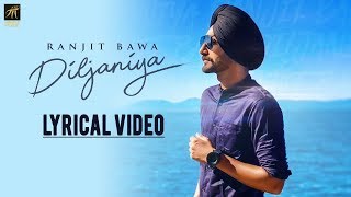 Diljaniya  Lyrical Video  Ranjit Bawa  Jay K  Latest Punjabi Song 2018  Humble Music [upl. by Onateyac646]