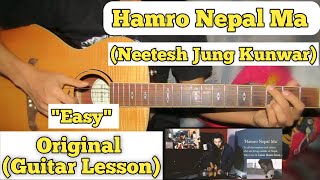 Hamro Nepal Ma  Neetesh Jung Kunwar  Guitar Lesson  Easy Chords  Capo 2 [upl. by Kilan922]