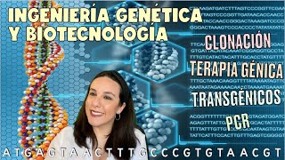 INGENIERÍA GENÉTICA Y BIOTENOLOGÍA  Clonación terapia génica transgénicos PCR bioética [upl. by Egarton]