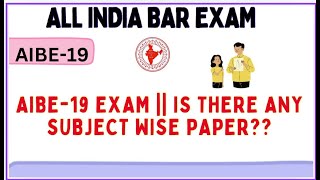 AIBE19 exam  Is there any subject wise paper❓ ALL INDIA BAR EXAM [upl. by Pasquale]