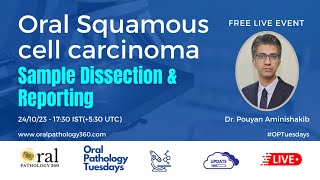 quotNavigating Oral Squamous Cell Carcinoma Best Practices in Specimen Dissection and Reporting [upl. by Devy]