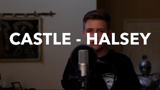 Castle  Halsey Official Cover by Noah Turner [upl. by Cirded]