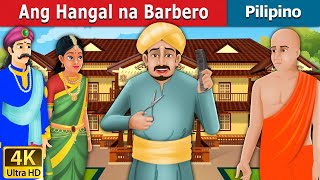 Ang Hangal na Barbero  Foolish Barber in Filipino  Mga Kwentong Pambata  FilipinoFairyTales [upl. by Neeneg]