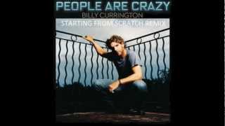 Billy Currington  People Are Crazy Starting From Scratch Dubstep Remix [upl. by Terpstra438]