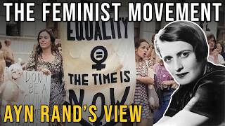 The Feminist Movement Ayn Rand’s View [upl. by Beck]