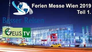 Besser Reisen  Ferien Messe Wien 2019  Teil 1 BesserReisen TravelVideo Ferienmesse [upl. by Bertsche]