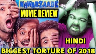 NAWABZAADE MOVIE REVIEW IN HINDI  15 stars  TORTURE [upl. by Naeloj]