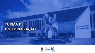 TJBA  SESSÃO DE JULGAMENTO DA TURMA DE UNIFORMIZAÇÃO  05072024 [upl. by Yadrahs439]