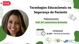 Tecnologias Educacionais na Segurança do Paciente [upl. by Tsenrae472]