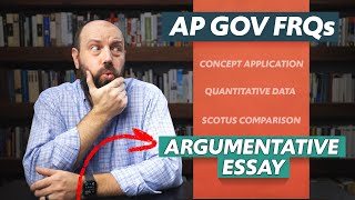 How to Write the ARGUMENTATIVE ESSAY FRQ for AP Gov [upl. by Birgitta]