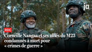 RDC  Corneille Nangaa et ses alliés du M23 condamnés à mort [upl. by Edia270]