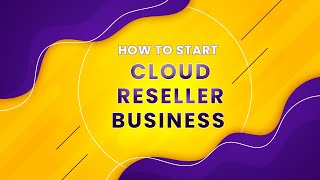 How to Start Cloud Reseller Business  Cloud Reseller Business [upl. by Narmak]