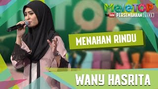 Menahan Rindu  Wany Hasrita  Persembahan LIVE MeleTOP Episod 235 252017 [upl. by Rma]