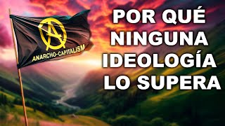 La Superioridad MORAL del Anarcocapitalismo [upl. by Fokos389]