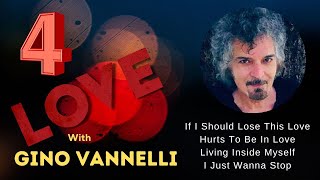 Four Love With Gino Vannelli  The Best Of International Music [upl. by Eatnuhs]