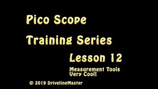 Pico Scope 6 Measurement Tools Lesson 12 [upl. by Immac]