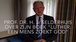 Selderhuis over biografie quotLuther Een mens zoekt Godquot [upl. by Llennoj350]