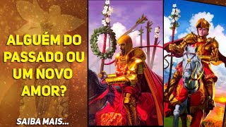 CHEGARÁ UM NOVO AMOR OU SERÁ ALGUÉM DO PASSADO  Tarot responde Ao Oráculo [upl. by Nepets]