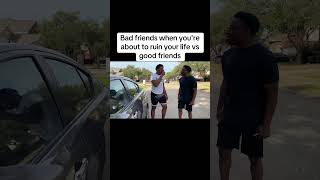 Bad friends when you’re about to ruin your life vs good friends [upl. by Grefe]