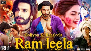 Ram Leela Full Movie  Ranveer Singh  Deepika Padukone  Richa Chadha  Review amp Facts Explain [upl. by Dag]