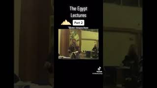 Ashayana Deane The Egypt Lectures Part 2 [upl. by Slaughter443]