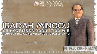 Ibadah 2 GBI Rajawali MS Palembang  03 November 2024  Ps Paul Chang MDiv [upl. by Luba]