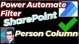 Power Automate Tutorial Filter SharePoint Person column in Power Automate Flow Filter Query [upl. by Nora776]