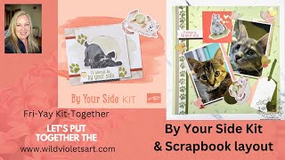 FriYay KitTogether – By Your Side Kit amp Scrapbook layout [upl. by Ayota330]