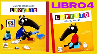 EP4 LUPETTO USA IL VASINO DAL COFANETTO DI LIBRI quotDIVENTA GRANDE CON LUPETTOquot LETTURA BIMBI [upl. by Kidder]