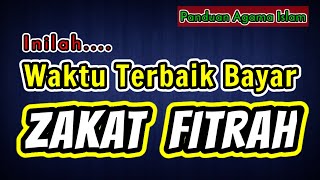 Waktu Terbaik Paling Afdhal untuk Membayar Zakat Fitrah [upl. by Pearl720]