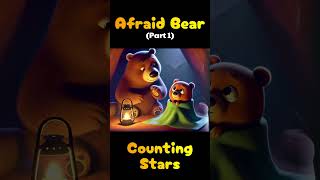 Afraid Bear Counting Stars at Night  Bedtime Story  Kids Story [upl. by Rustie]