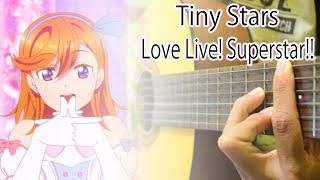 Love Live Superstar『Tiny Stars』Acoustic Guitar Cover [upl. by Navar]