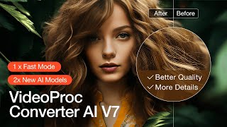 Discover VideoProc Converter AI New Features in V7 Windows [upl. by Nnael]