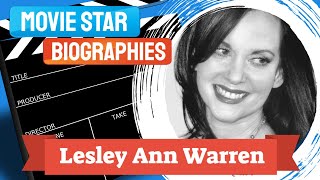 Movie Star BiographyLesley Ann Warren [upl. by Assisi515]