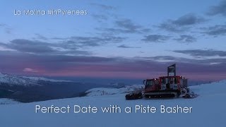 Perfect Date with a Piste Basher Excursiones con máquinas pisa nieves La Molina InPyrenees [upl. by Jaco751]