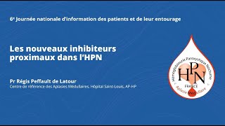 Les nouveaux inhibiteurs proximaux dans l’HPN [upl. by Annas]