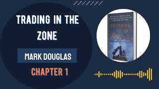 Trading In The Zone Audiobook by Mark Douglas  Chapter One [upl. by Negriv]