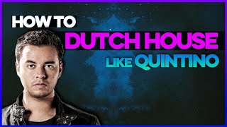 How To Make DUTCH HOUSE Drops Like QUINTINO  FL Studio Tutorial [upl. by Aicercul]