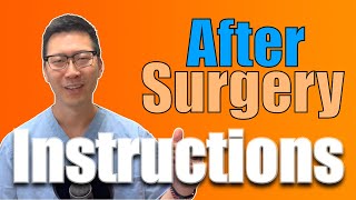 Instructions After Surgery  Surgery with Dr Chung [upl. by Donnie]