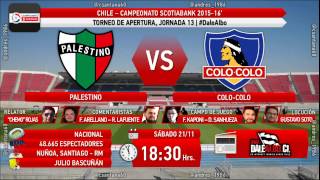 DaleAlbo Radio  Palestino vs ColoColo  sábado 21noviembre2015 [upl. by Aitnwahs708]