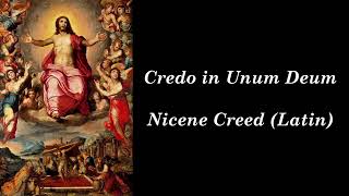 Credo in Unum Deum  Nicene Creed Latin [upl. by Swor]