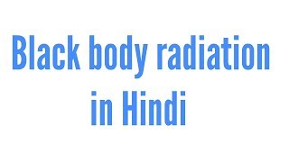 Blackbody radiation in Hindi [upl. by Gifferd]