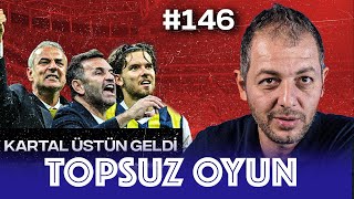 İSMAİL KARTAL OKAN BURUKA ÜSTÜN GELDİ I FENERBAHÇE GALATASARAYIN TAKTİĞİNE ALDANMADI [upl. by Cleres]