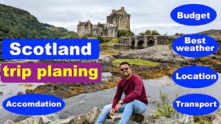 Scotland trip Planning  Travel itinerary for Scotland tour  Budget  Best weather  Transport [upl. by Prouty]