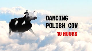 Dancing Polish Cow 10 Hours [upl. by Amilb]