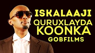 ISKALAAJI QURUXLAYDA KOONKA 2017 SOMALI MUSIC [upl. by Isawk]