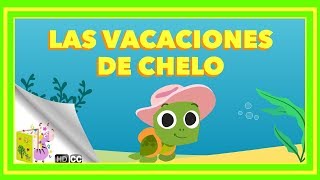 Cuentos Infantiles Las vacaciones de Chelo En Español [upl. by Zolly568]