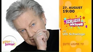 „Schlager aktuell“ mit Ulli Schwinge am 2708 19 Uhr [upl. by Navarro380]