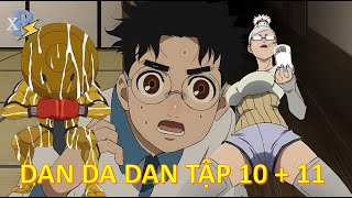 Review Anime  Dan Da Dan Tập 10  11  Hành Trình Đi Tìm 2 Hòn Bi Từ Quỷ Bà Thèm CUAnime Tháng 12 [upl. by Archibaldo813]