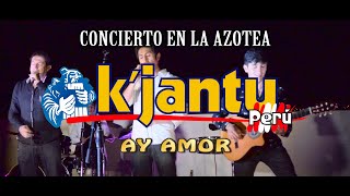 Los Dávila y Kjantu Perú  Ay amor Concierto en la Azotea PARTE 310 [upl. by Apoor]